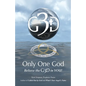 Only One God: Believe in the G3D in YOU! - Paperback