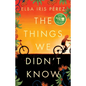 The Things We Didn't Know - Paperback