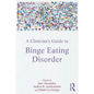 A Clinician's Guide to Binge Eating Disorder - Paperback