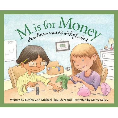M Is for Money: An Economics Alphabet - Hardcover