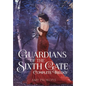 Guardians of the Sixth Gate Complete Trilogy - Hardcover