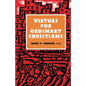Virtues for Ordinary Christians - Paperback