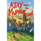 Ajay and the Mumbai Sun - Hardcover
