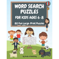 Word Search Puzzles for Kids Ages 6-8, Volume 1: 80 Large-Print, Themed Word Searches For Hours of Educational Fun! - Paperback