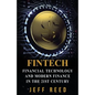 FinTech: Financial Technology and Modern Finance in the 21st Century - Paperback
