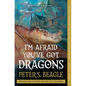 I'm Afraid You've Got Dragons - Paperback