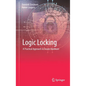 Logic Locking: A Practical Approach to Secure Hardware - Hardcover