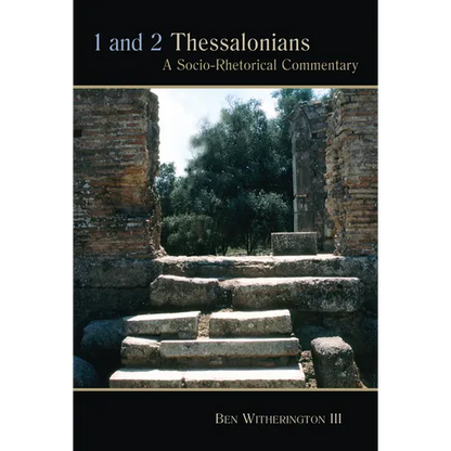 1 and 2 Thessalonians: A Socio-Rhetorical Commentary - Paperback