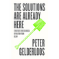 The Solutions are Already Here: Strategies for Ecological Revolution from Below - Hardcover