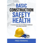 Basic Construction Safety and Health - Paperback