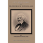 Life and Times of Frederick Douglass: His Early Life as a Slave, His Escape from Bondage, and His Complete History to the Present Time - Hardcover