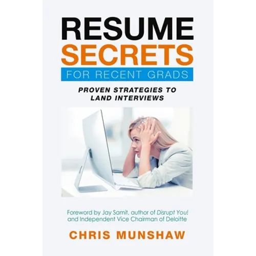 Resume Secrets for Recent Grads: Proven Strategies to Land Interviews - Paperback