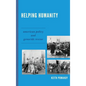 Helping Humanity: American Policy and Genocide Rescue - Paperback