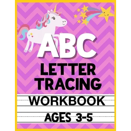 ABC Letter Tracing Workbook Ages 3-5: Kids Activity Book to Learn and Write ABC's - Paperback