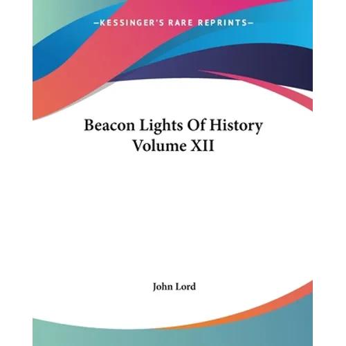 Beacon Lights Of History Volume XII - Paperback