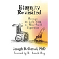 Eternity Revisited: Messages on Life from my Near-Death Experience - Paperback