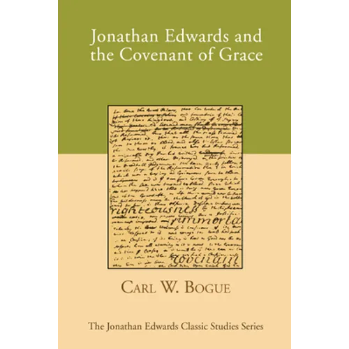 Jonathan Edwards and the Covenant of Grace - Paperback