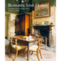 Romantic Irish Homes: Charming and Characterful Country Homes - Hardcover
