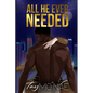 All He Ever Needed - Paperback