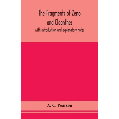 The fragments of Zeno and Cleanthes; with introduction and explanatory notes - Paperback