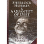 Sherlock Holmes and a Quantity of Debt - Hardcover