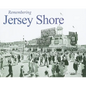 Remembering Jersey Shore - Paperback