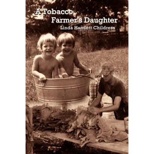 A Tobacco Farmer's Daughter - Paperback