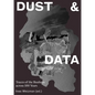 Dust & Data: Traces of the Bauhaus Across 100 Years - Hardcover