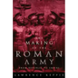 Making of the Roman Army - Paperback