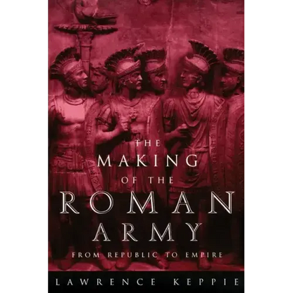 Making of the Roman Army - Paperback