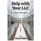 Help with Your LLC: What You Need to Know - Paperback