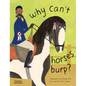 Why Can't Horses Burp?: Curious Questions about Your Favorite Pets - Hardcover