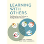 Learning with Others: Collaboration as a Pathway to College Student Success - Hardcover