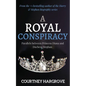 A Royal Conspiracy: Parallels between Princess Diana and Duchess Meghan - Paperback