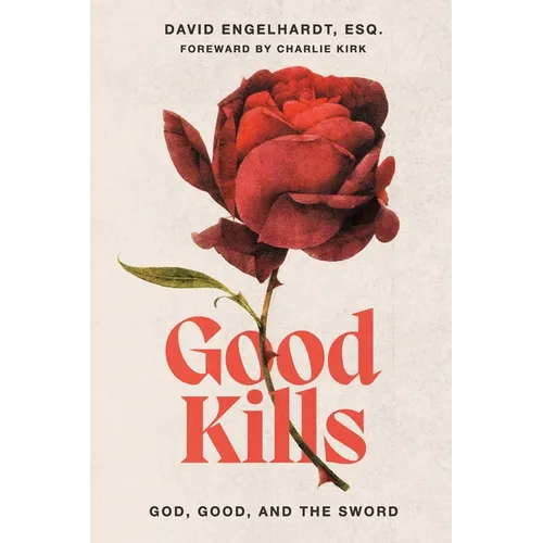 Good Kills: God, Good, and The Sword - Paperback