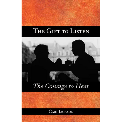 The Gift to Listen, the Courage to Hear - Paperback