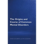The Origins and Course of Common Mental Disorders - Paperback