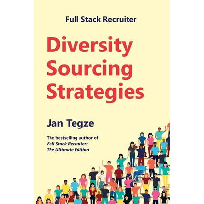 Full Stack Recruiter: Diversity Sourcing Strategies - Paperback
