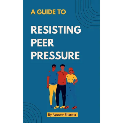 A guide to Resisting Peer Pressure - Paperback