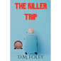 The Killer Trip - Paperback