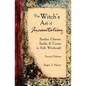 The Witch's Art of Incantation: Spoken Charms, Spells, & Curses in Folk Witchcraft - Paperback