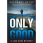 Only the Good: A Jack Hart Mystery - Paperback