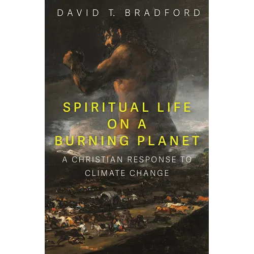 Spiritual Life on a Burning Planet: A Christian Response to Climate Change - Paperback
