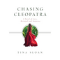 Chasing Cleopatra: A Novel of Love, Betrayal, and Suspense - Hardcover