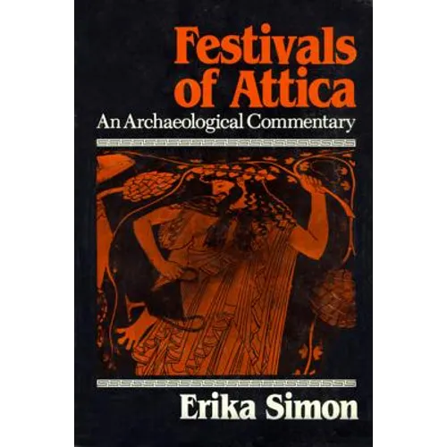 Festivals of Attica: An Archaeological Commentary - Paperback