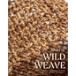 Wild Weave - Hardcover