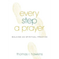 Every Step a Prayer: Walking as Spiritual Practice - Paperback