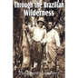 Through the Brazilian Wilderness - Paperback