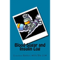 Blood Sugar and Insulin Log - Paperback