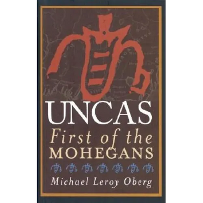 Uncas: First of the Mohegans - Hardcover